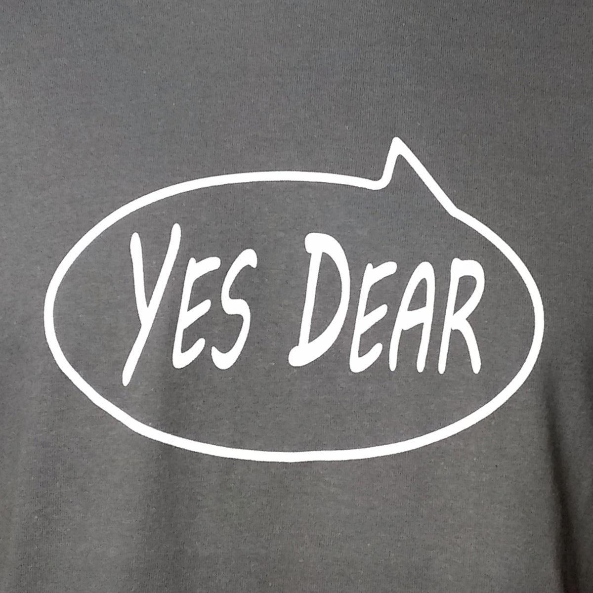 Yes Dear T-Shirt