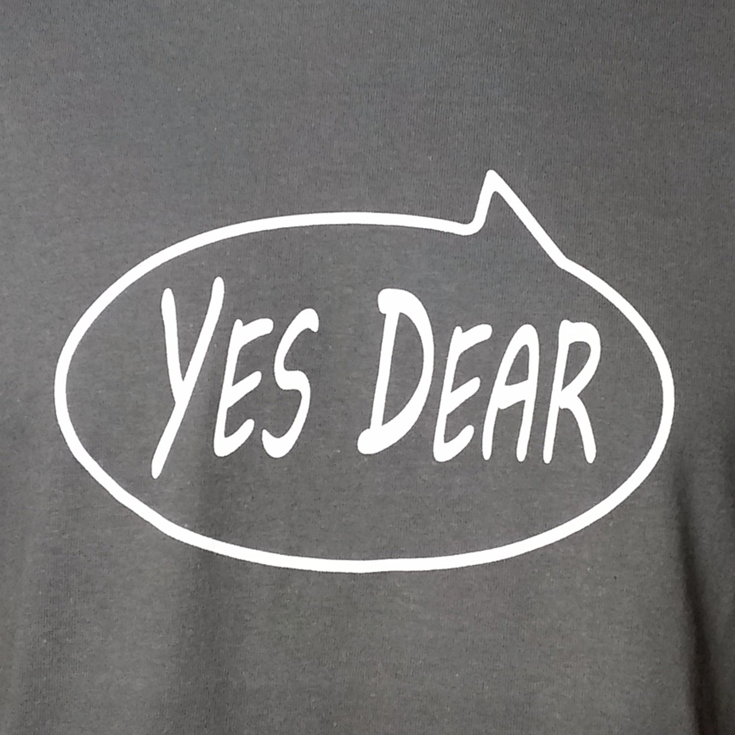 Yes Dear T-Shirt