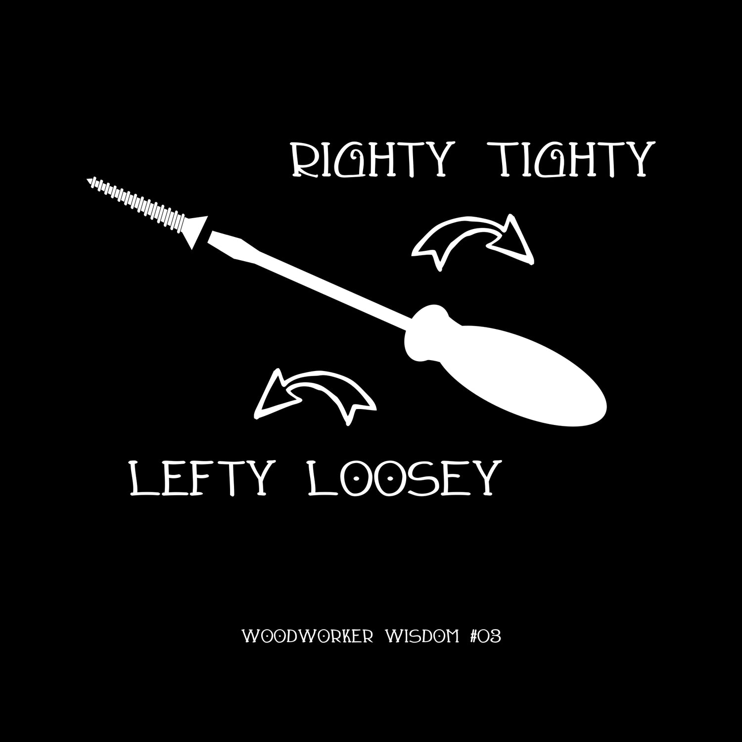 Righty Tighty T-Shirt