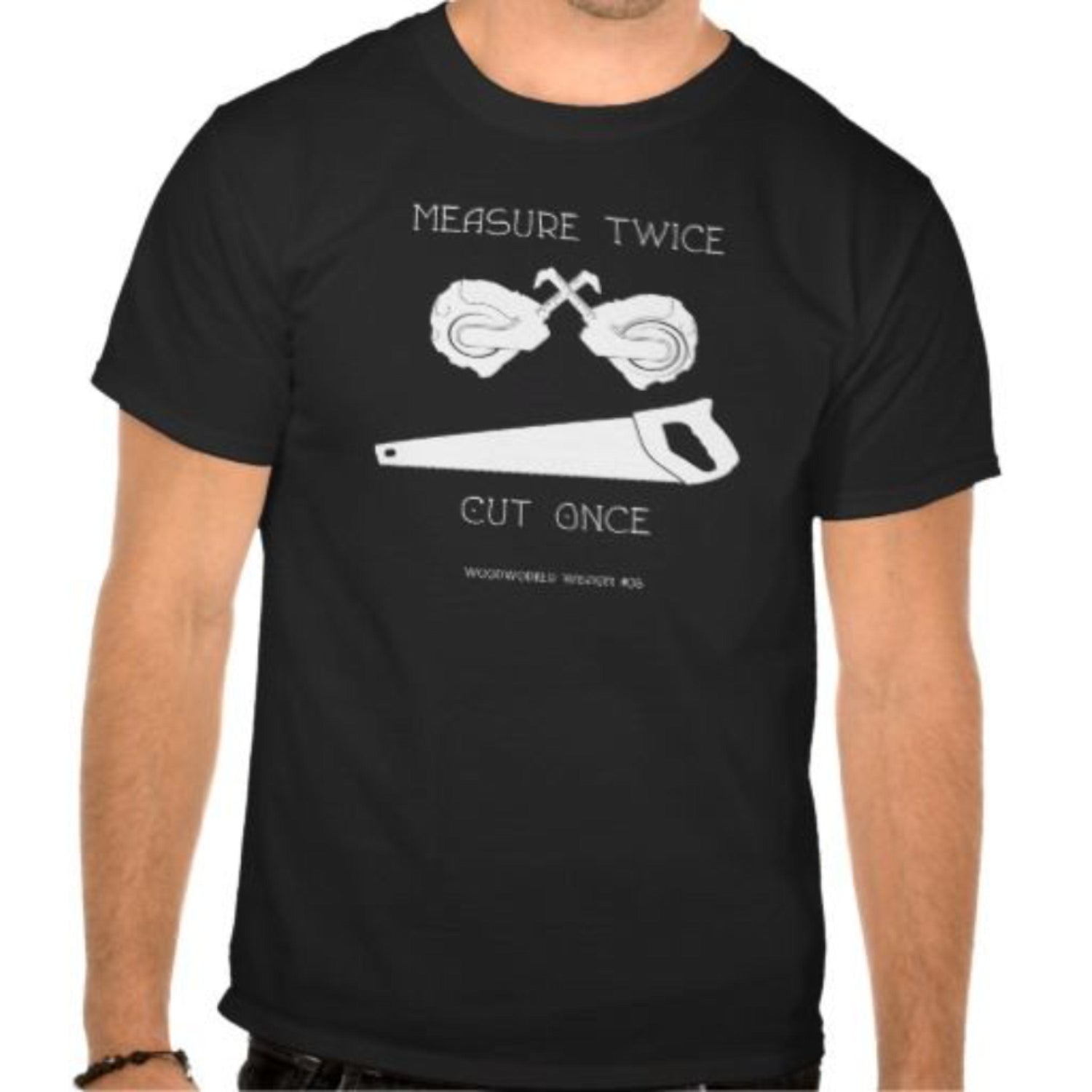 Measure Twice T-Shirt