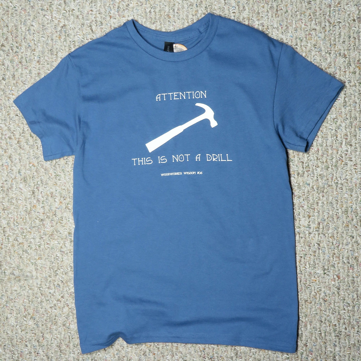 Attention: This is Not a Drill T-Shirt