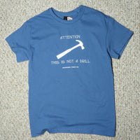 Attention: This is Not a Drill T-Shirt