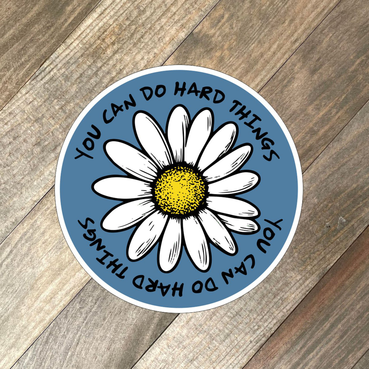 You Can Do Hard Things Sticker