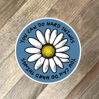 You Can Do Hard Things Sticker
